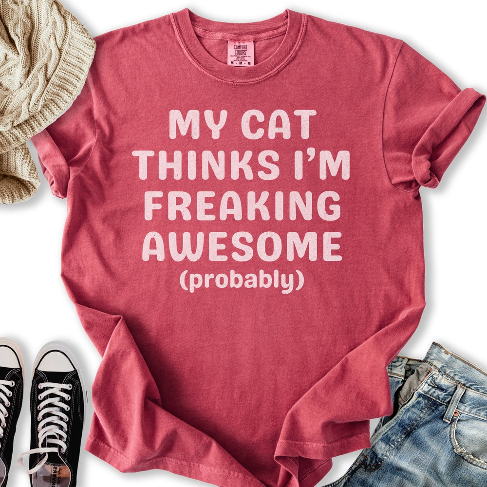 Cat Thinks I'm Awesome Relaxed Tee