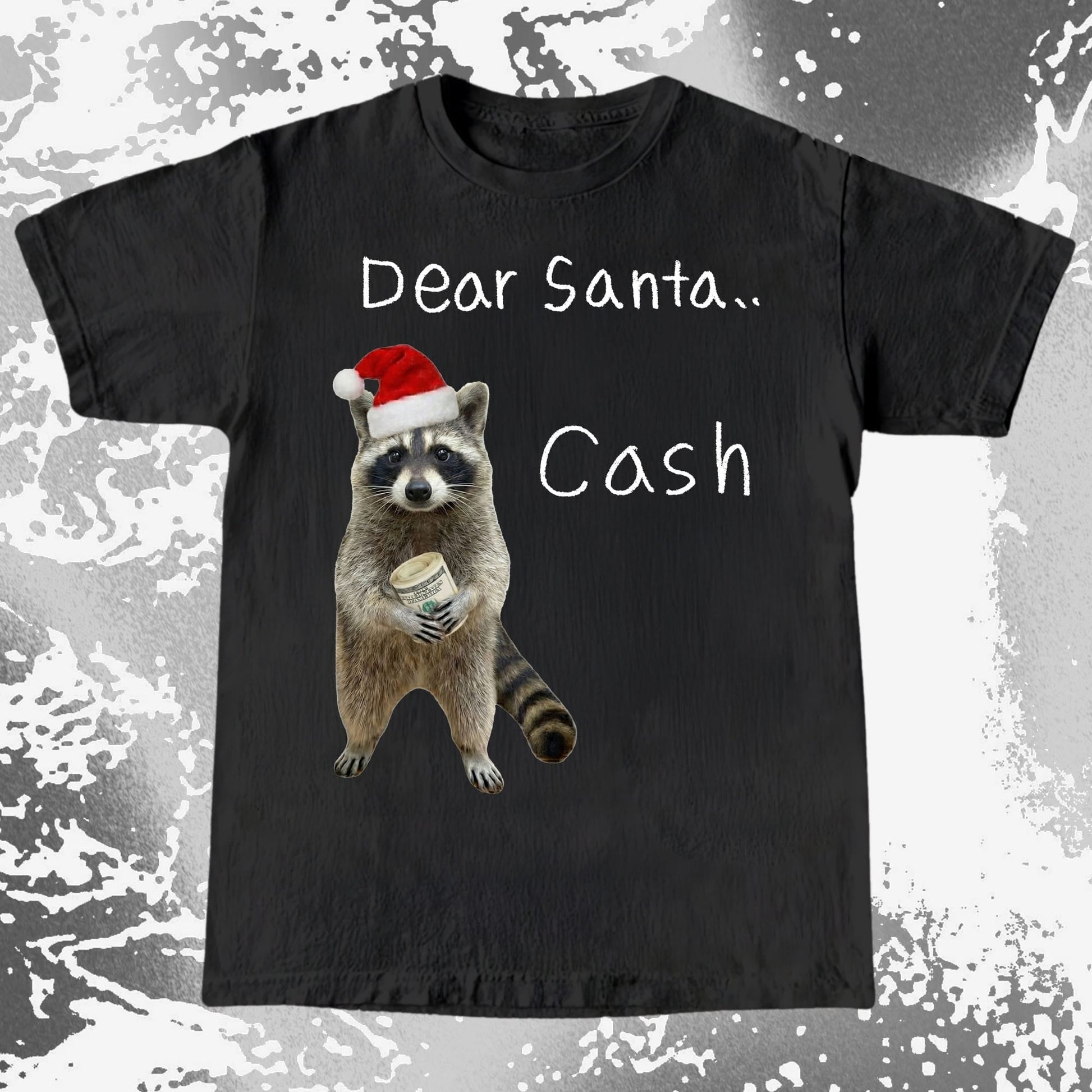 Dear Santa Cash Raccoon Christmas, funny meme tee gift (view 6)