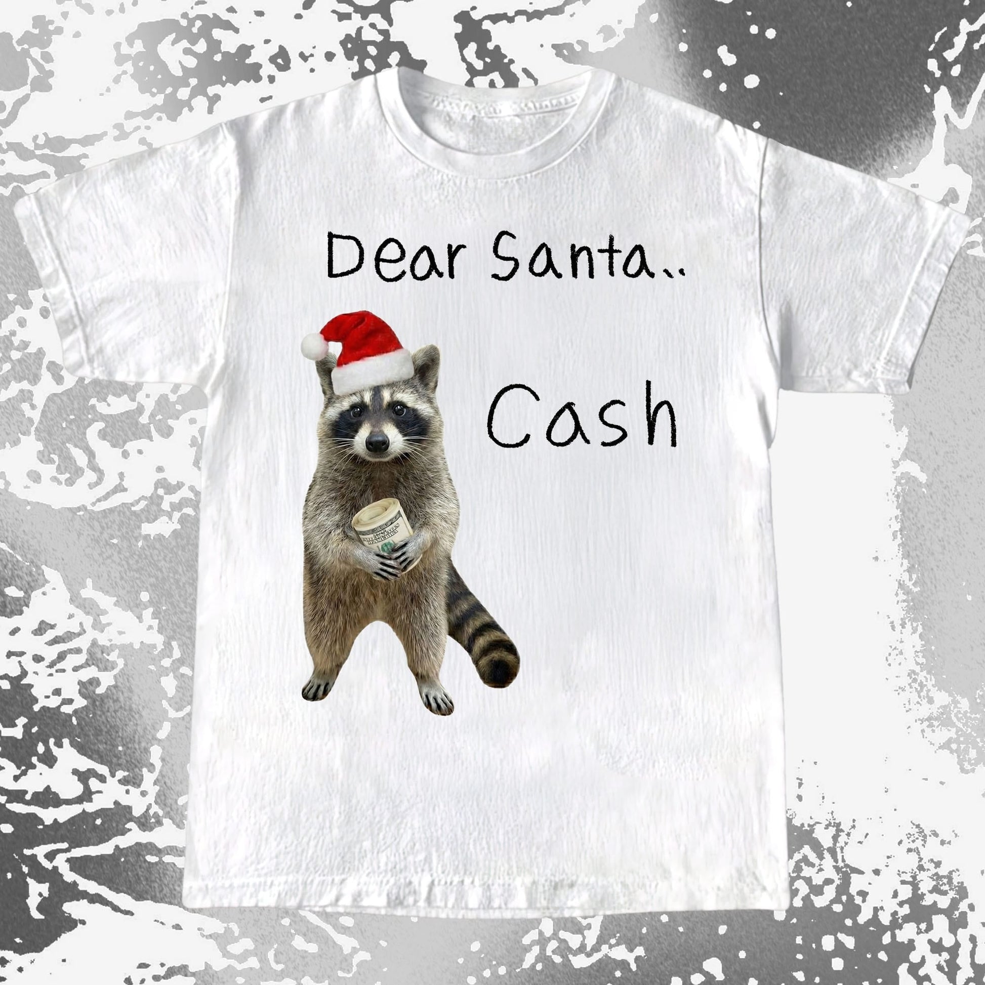 Dear Santa Cash Raccoon Christmas, funny meme tee gift