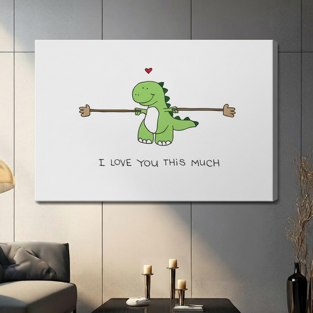 Cute Dinosaur Love Quote Funny Canvas Art Wall Art