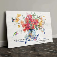 i will walk by faith even when i cannot see flowers and hummingbirds wall art canvas (Landscape)