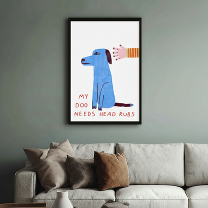 I Can't Today My Dog Needs Head Rubs Print Canvas Wall Art