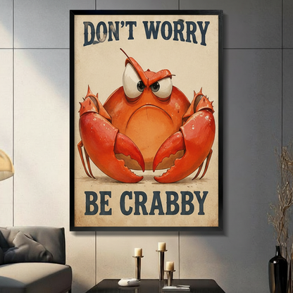 Don't Worry Be Crabby Retro Funny Canvas Wall Art