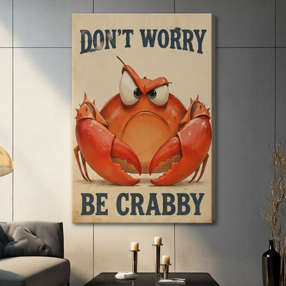 Don't Worry Be Crabby Retro Funny Canvas Wall Art