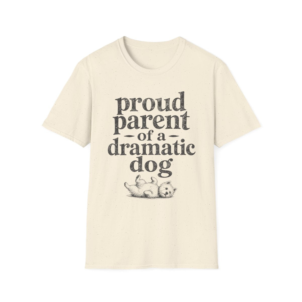 Dramatic Dog Parent Tee
