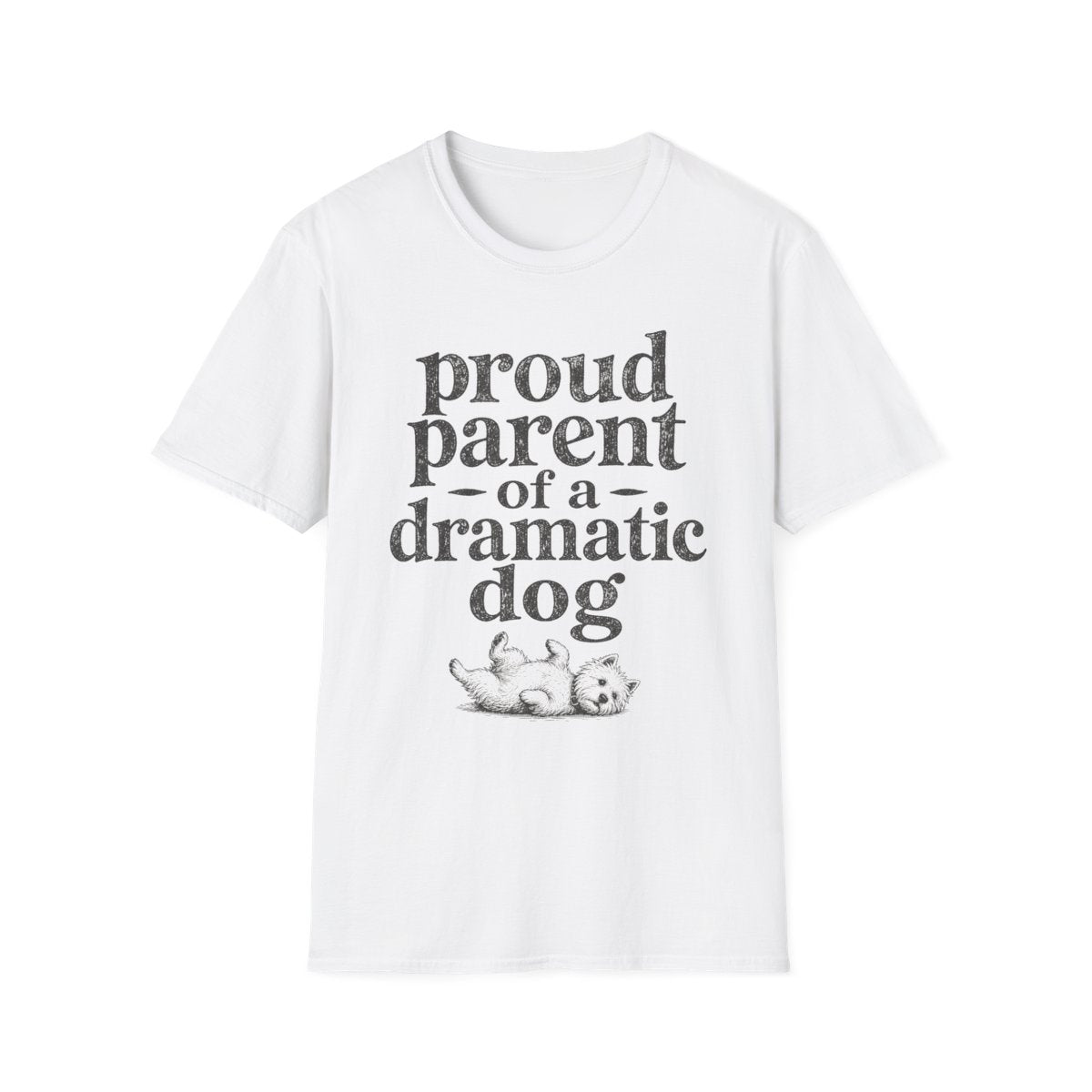 Dramatic Dog Parent Tee