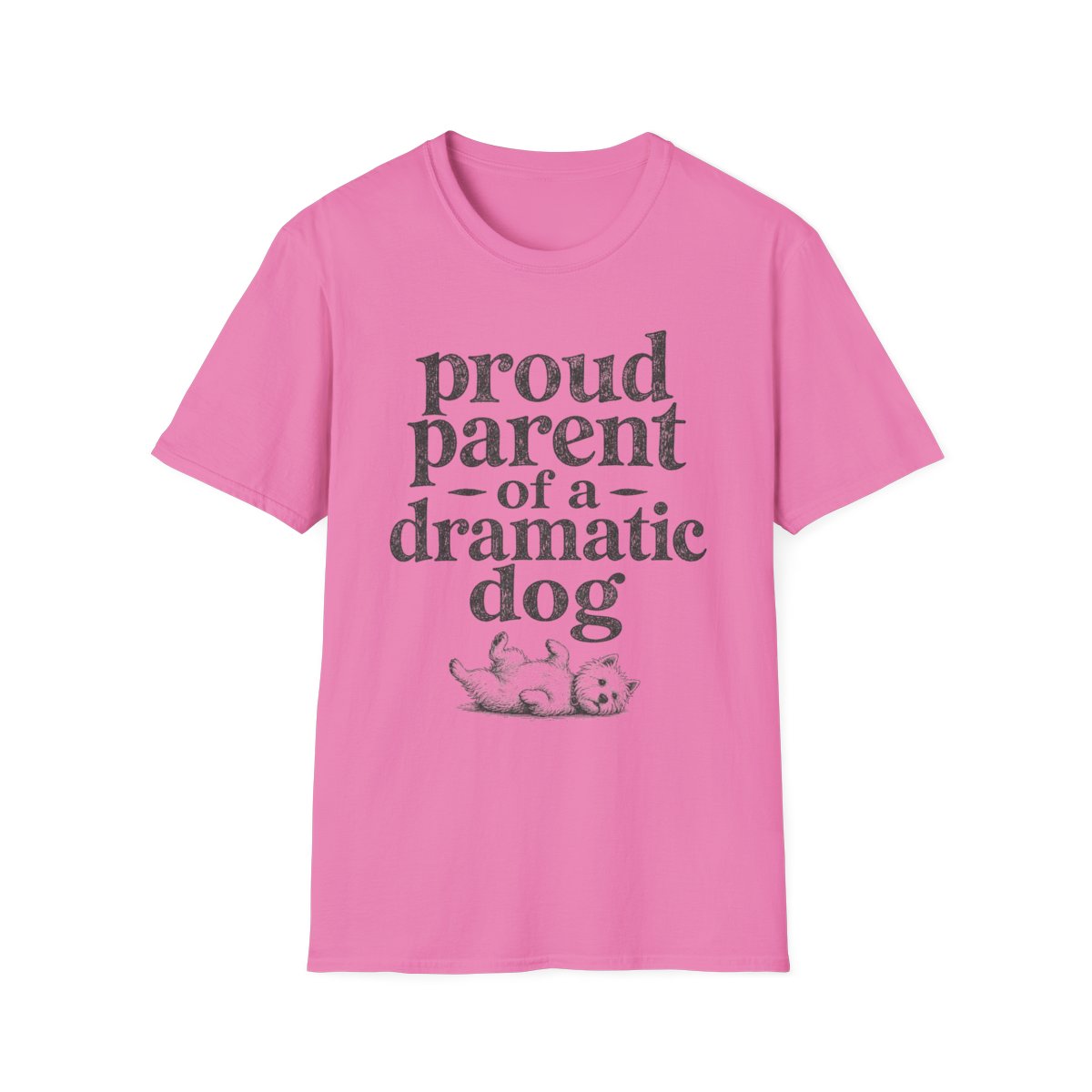Dramatic Dog Parent Tee