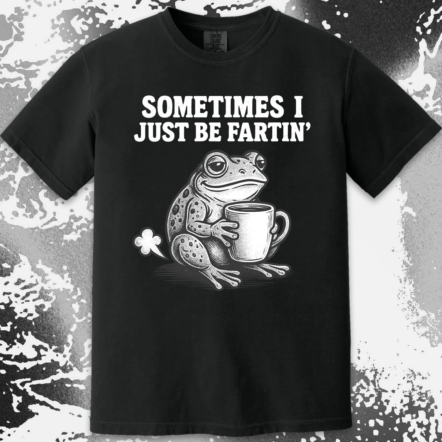 Sometimes I Just Be Fartin Frog Shirt (view 18)