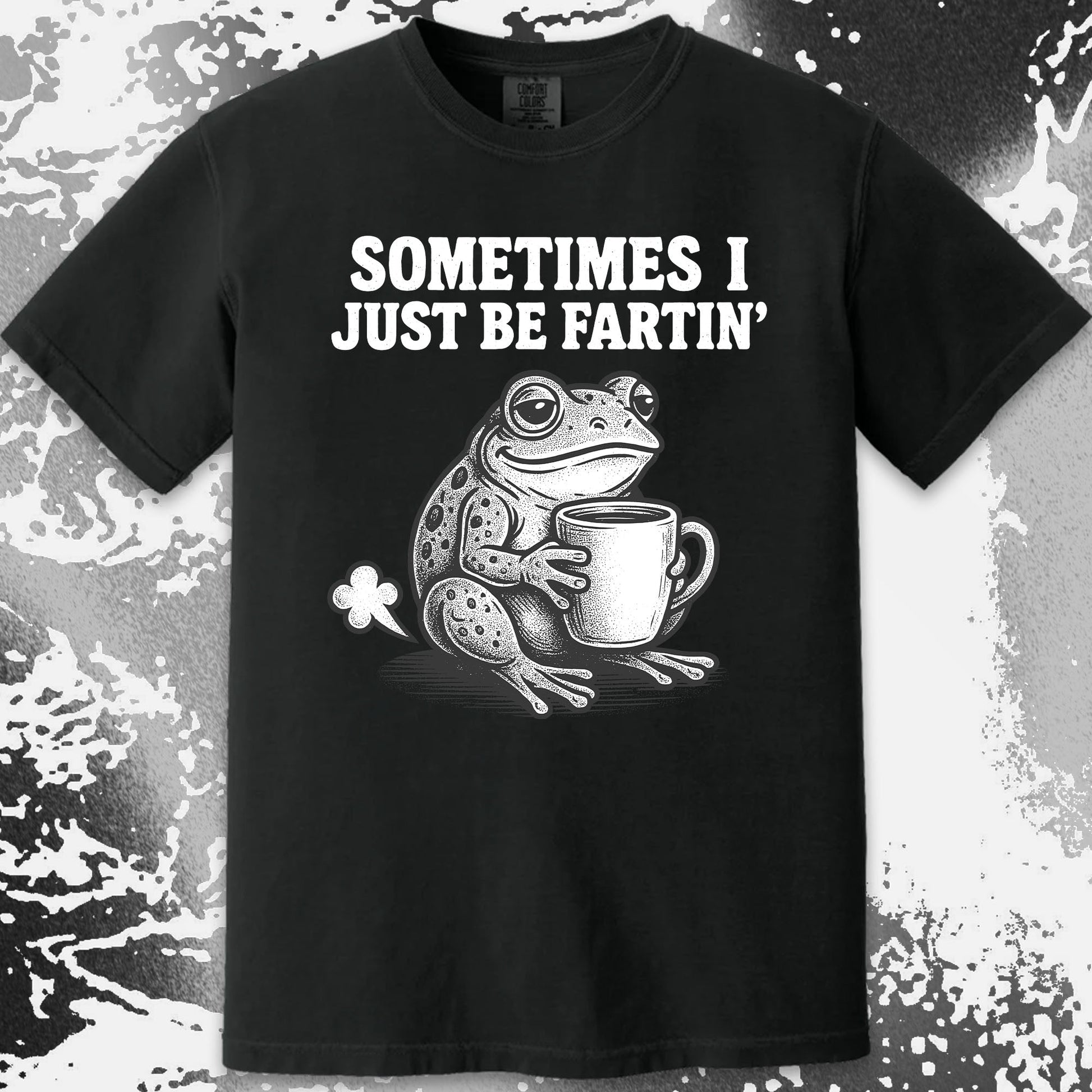Sometimes I Just Be Fartin Frog Shirt (view 18)