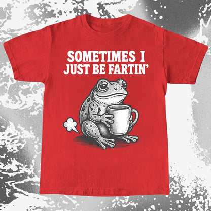 Sometimes I Just Be Fartin Frog Shirt (view 9)