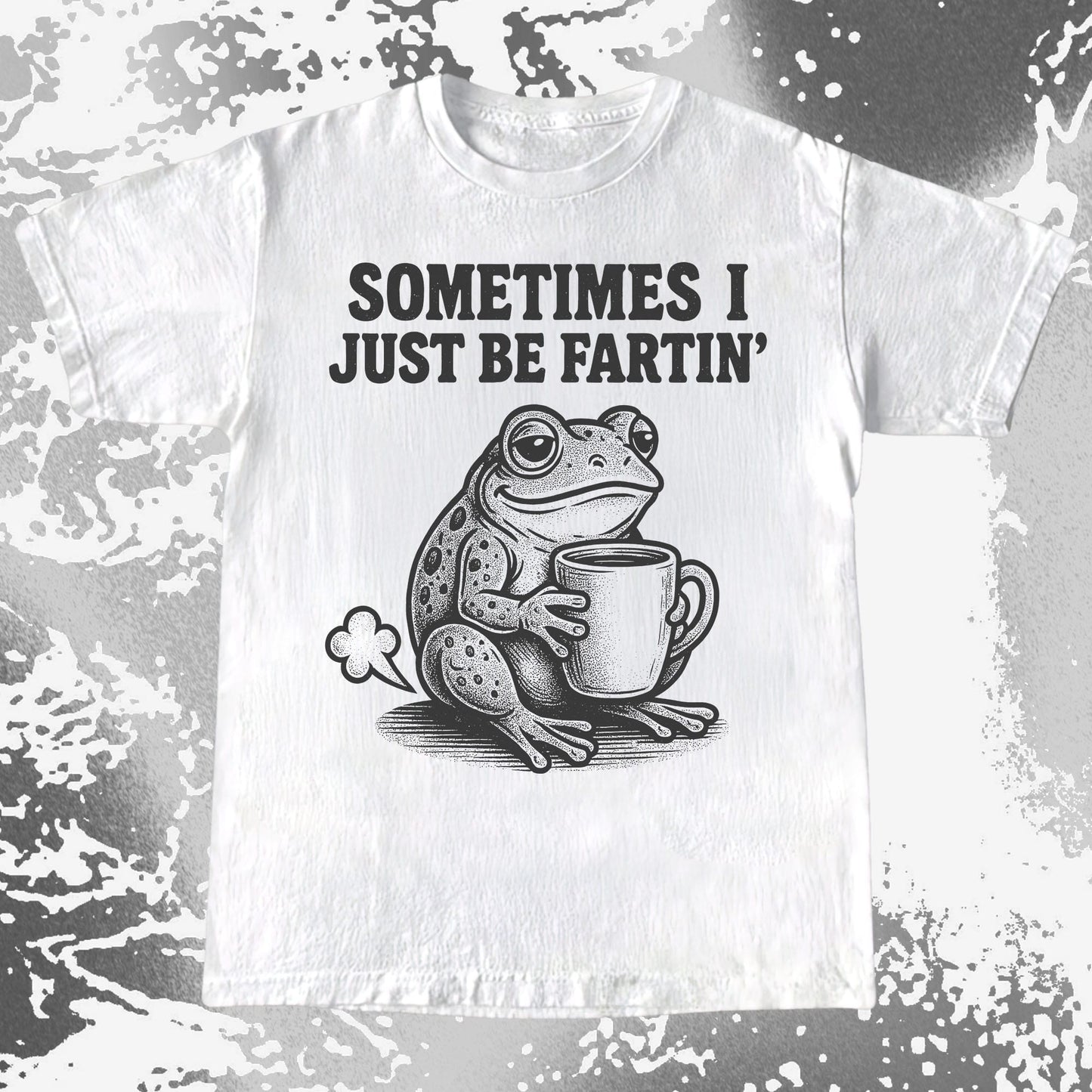 Sometimes I Just Be Fartin Frog Shirt (view 3)