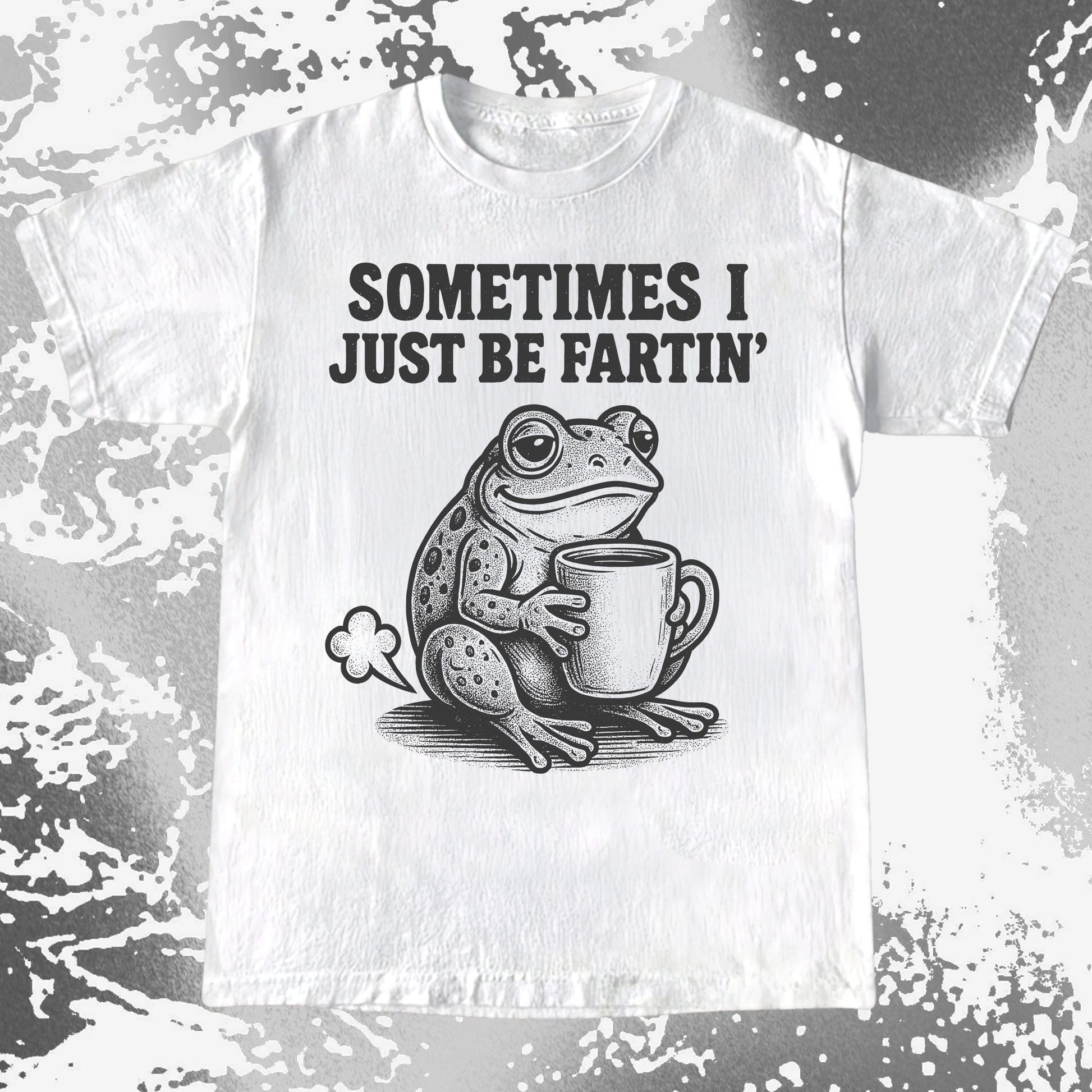 Sometimes I Just Be Fartin Frog Shirt (view 3)