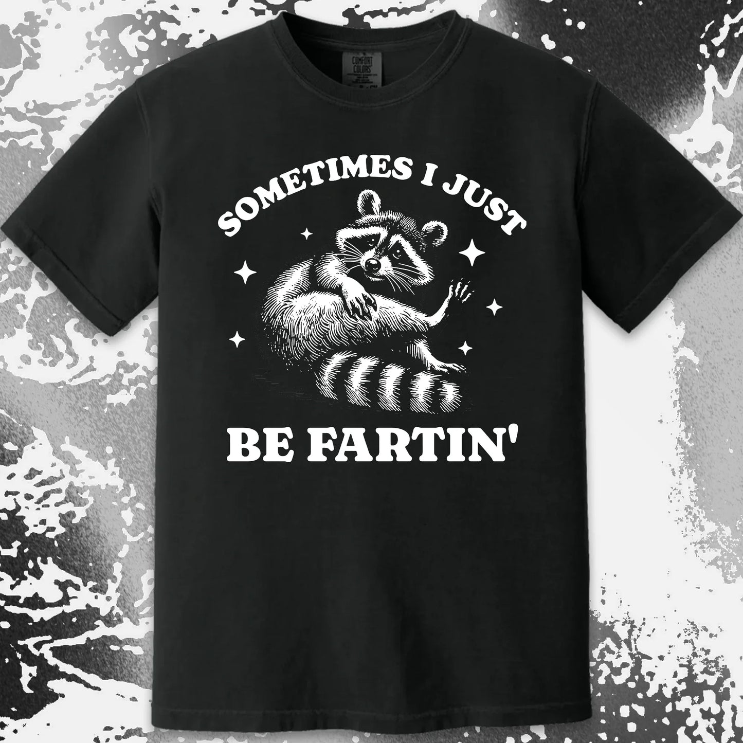 Sometimes I Just Be Fartin' Raccoon Shirt, funny meme tee gift (view 18)