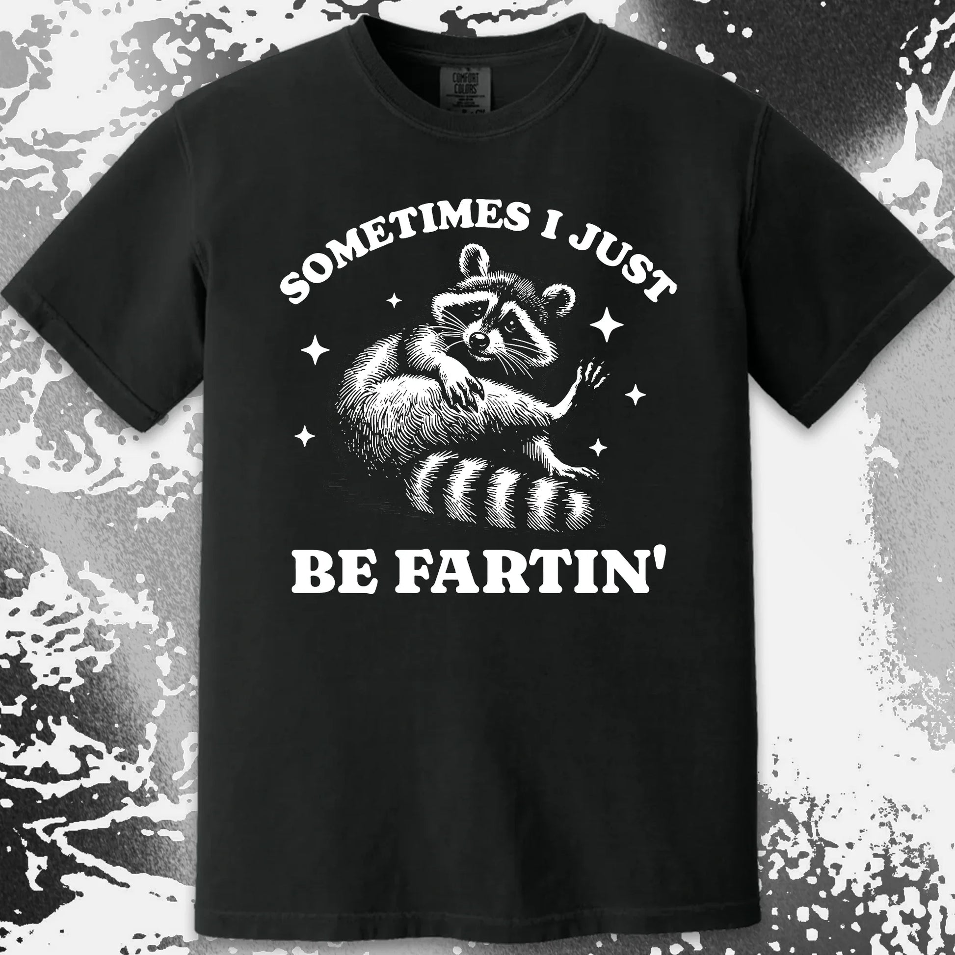 Sometimes I Just Be Fartin' Raccoon Shirt, funny meme tee gift (view 18)