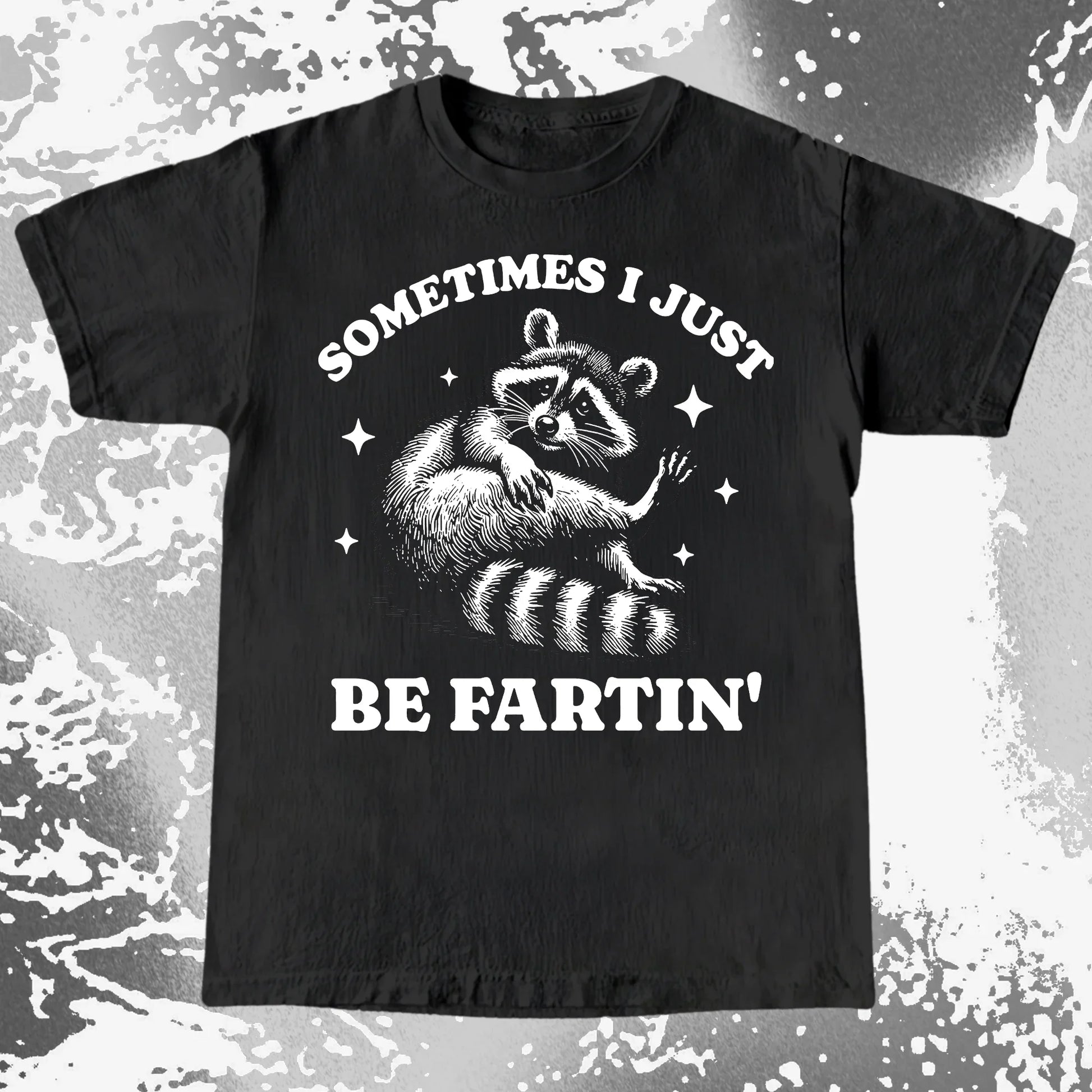 Sometimes I Just Be Fartin' Raccoon Shirt, funny meme tee gift (view 10)