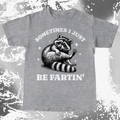 Sometimes I Just Be Fartin' Raccoon Shirt, funny meme tee gift (view 11)