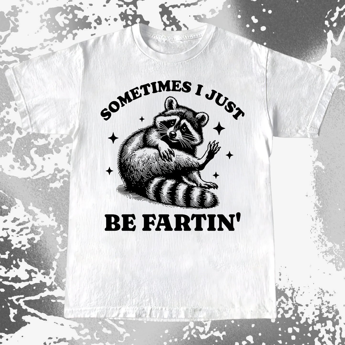 Sometimes I Just Be Fartin' Raccoon Shirt, funny meme tee gift (view 4)