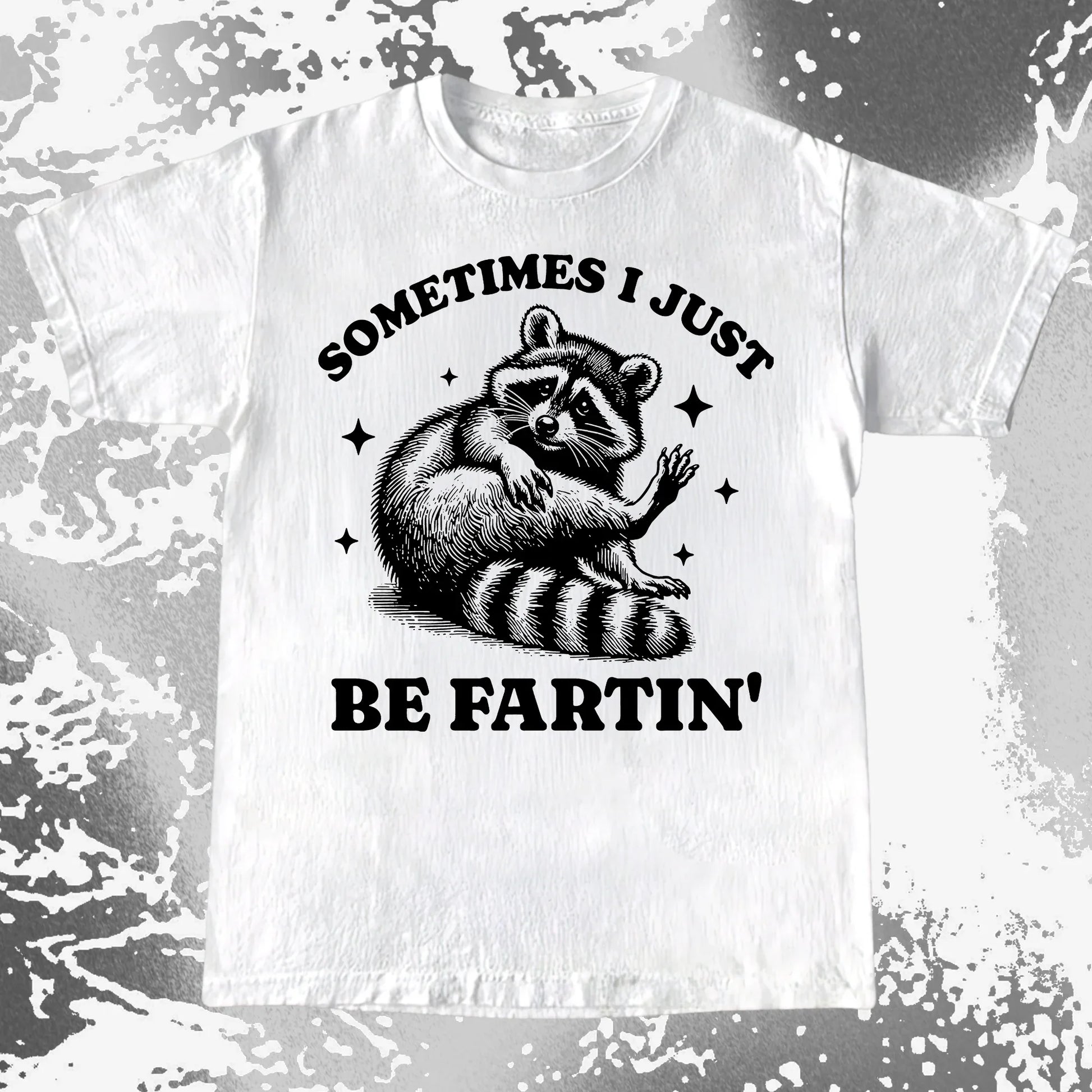 Sometimes I Just Be Fartin' Raccoon Shirt, funny meme tee gift (view 4)