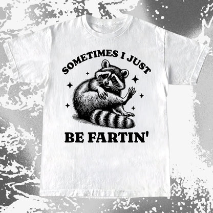 Sometimes I Just Be Fartin' Raccoon Shirt, funny meme tee gift (view 4)