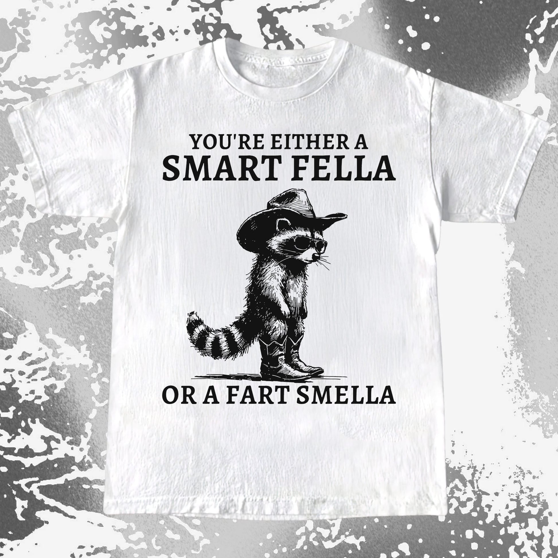 Smart Fella Fart Smella Raccoon Cowboy, funny meme tee gift