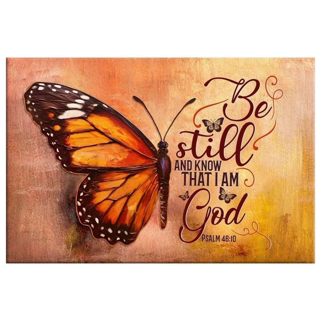 be still and know that i am god psalm 46 10 butterfly wall art canvas print (Landscape) (view 2)