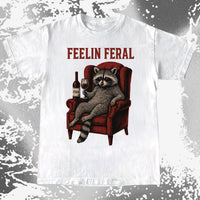 Feelin Feral Raccoon Wine Chair Shirt, funny meme tee gift