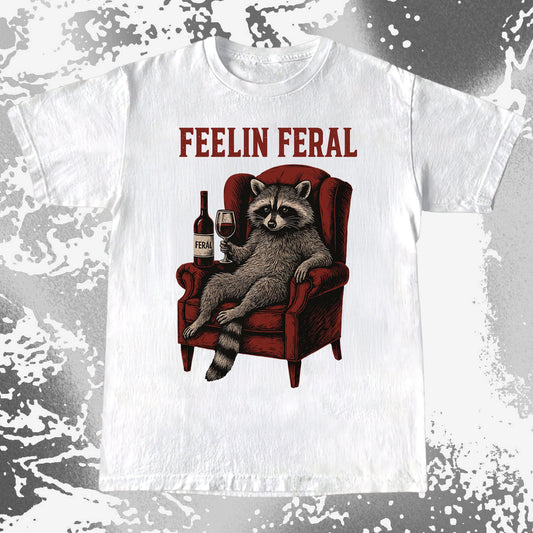 Feelin Feral Raccoon Wine Chair Shirt, funny meme tee gift