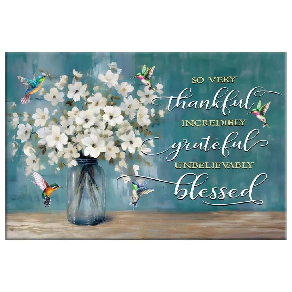 very thankful incredibly grateful unbelievably blessed wall art canvas print (Landscape)