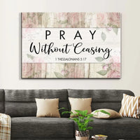 bible verse wall art 1 thessalonians 5 17 pray without ceasing canvas print (Landscape)