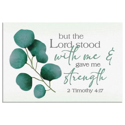 but the lord stood with me and gave me strength 2 timothy 4 17 wall art canvas (Landscape) (view 4)