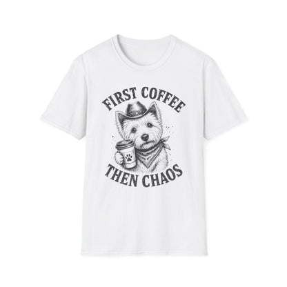 First Coffee Then Chaos Tee
