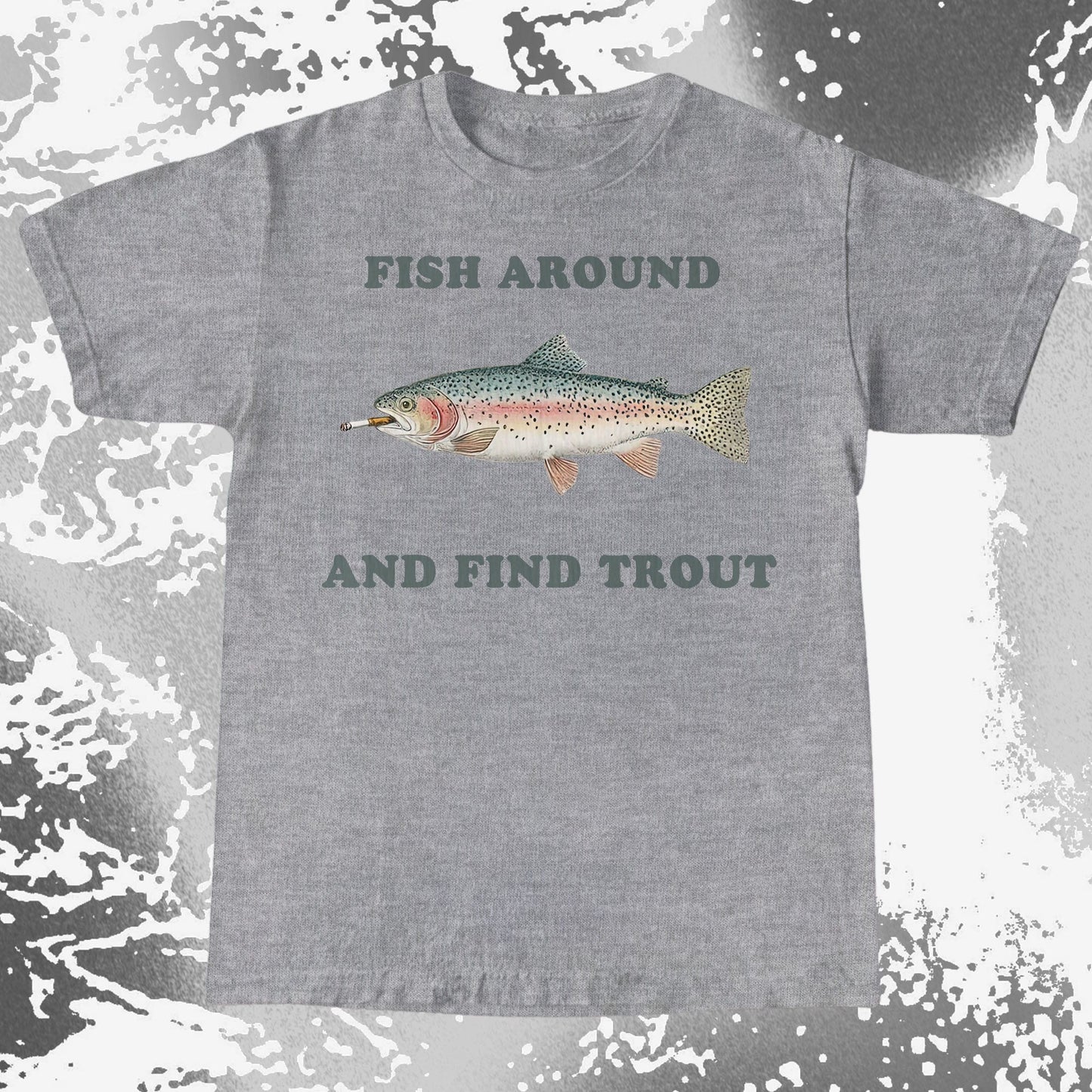 Fish Around And Find Trout Funny Fishing Shirt (view 5)