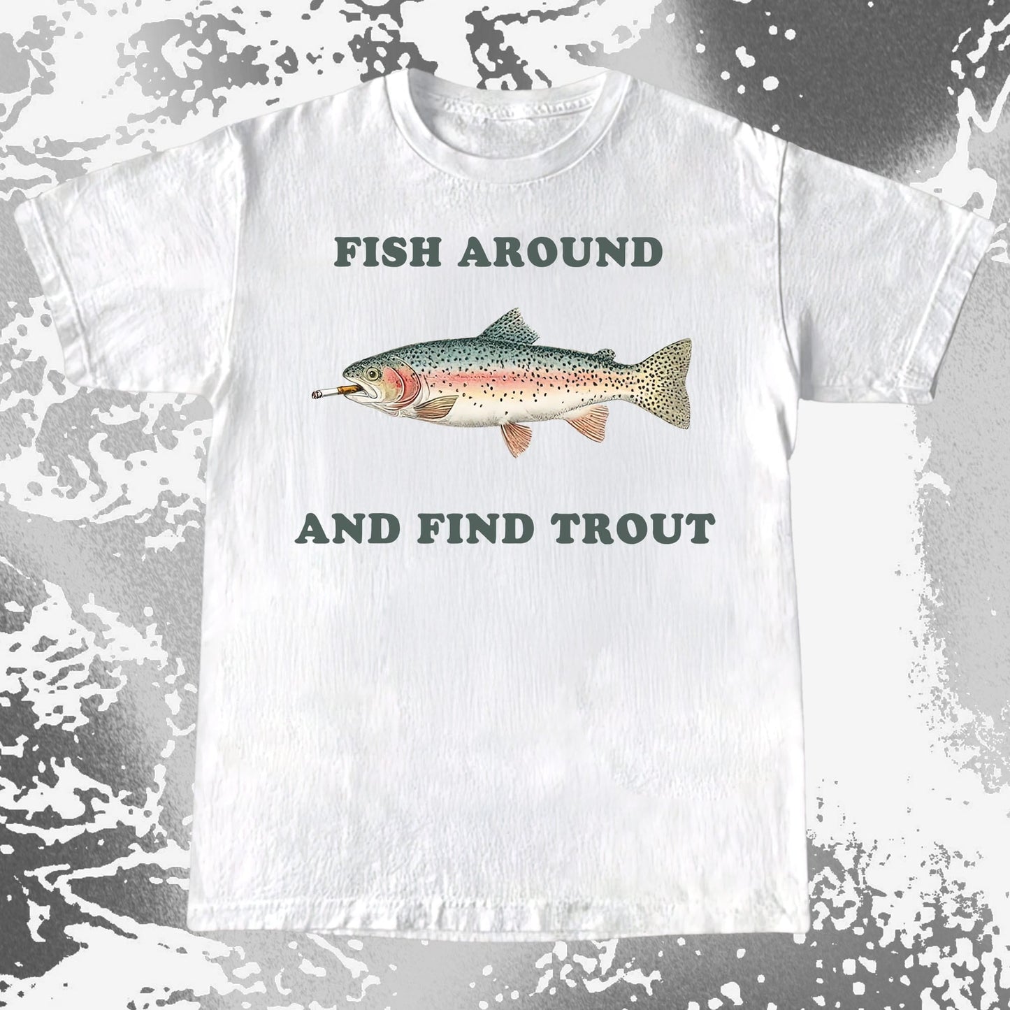 Fish Around And Find Trout Funny Fishing Shirt (view 2)