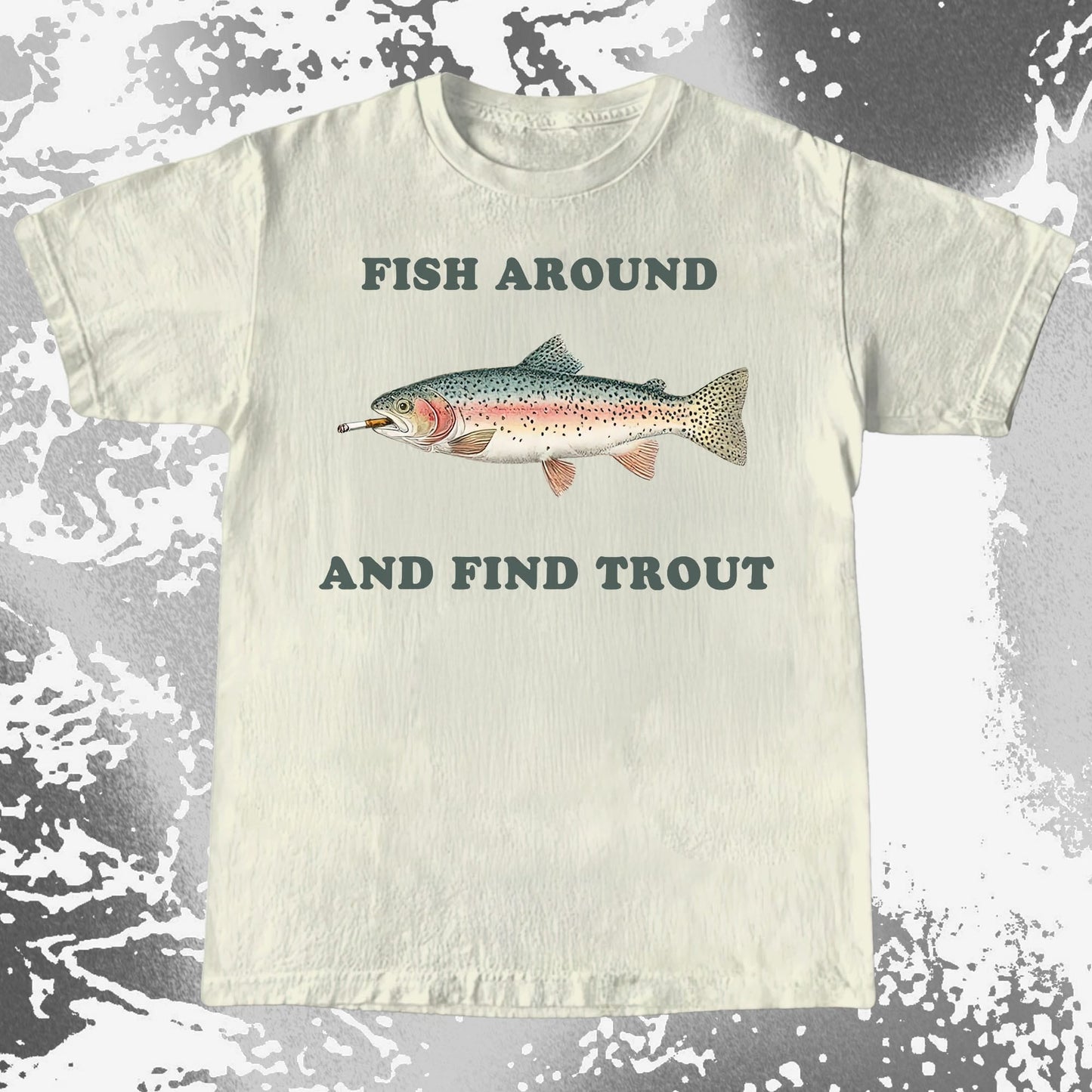 Fish Around And Find Trout Funny Fishing Shirt (view 4)
