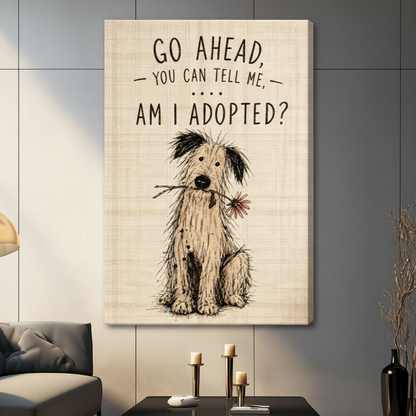 Am I Adopted Funny Dog Canvas Wall Art