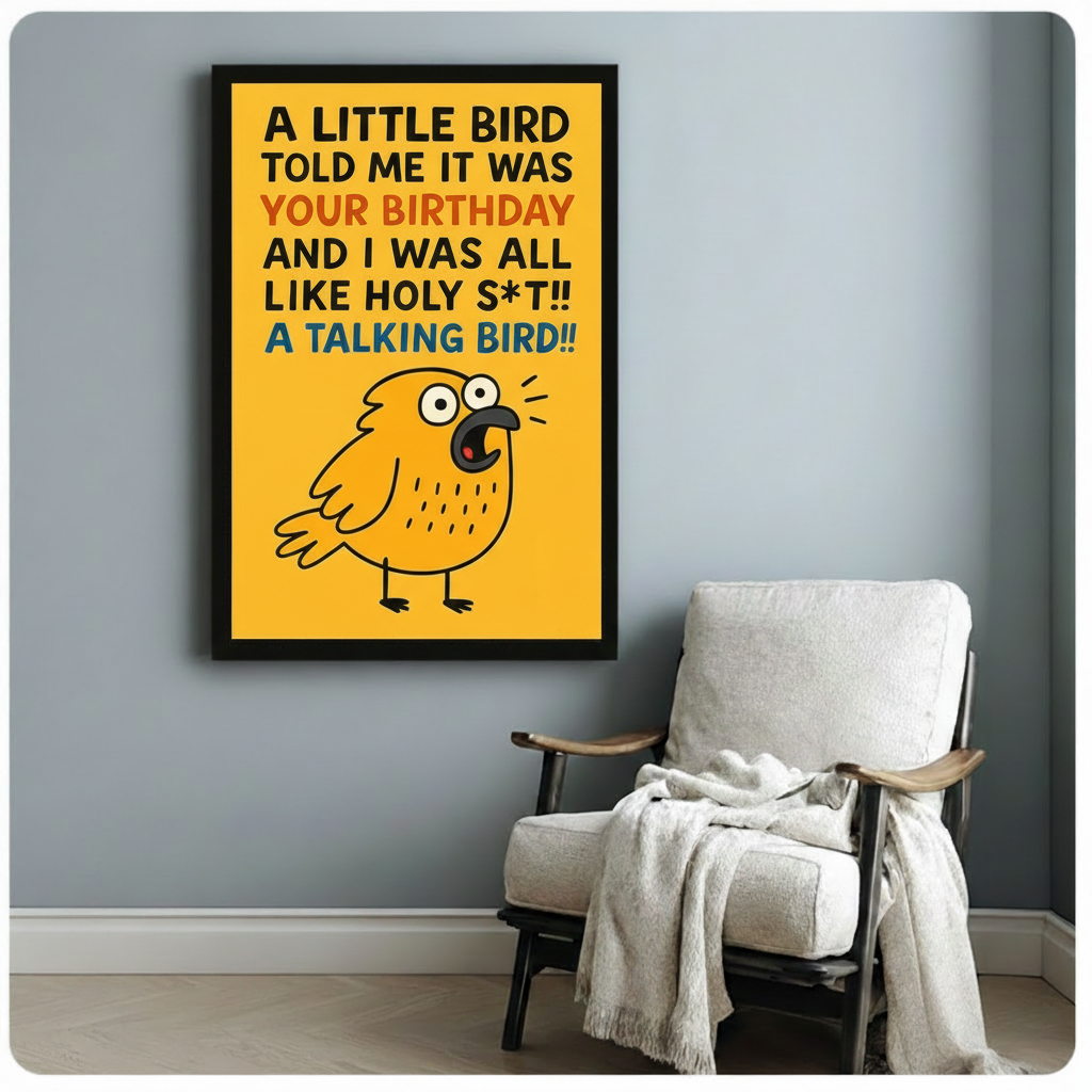 Funny Birthday Bird Quote Humorous Wall Art
