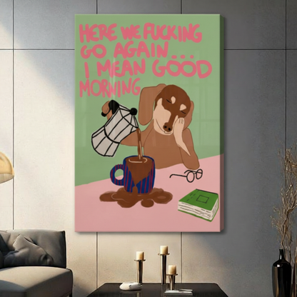 Good Morning Funny Dog Coffee Canvas Wall Art
