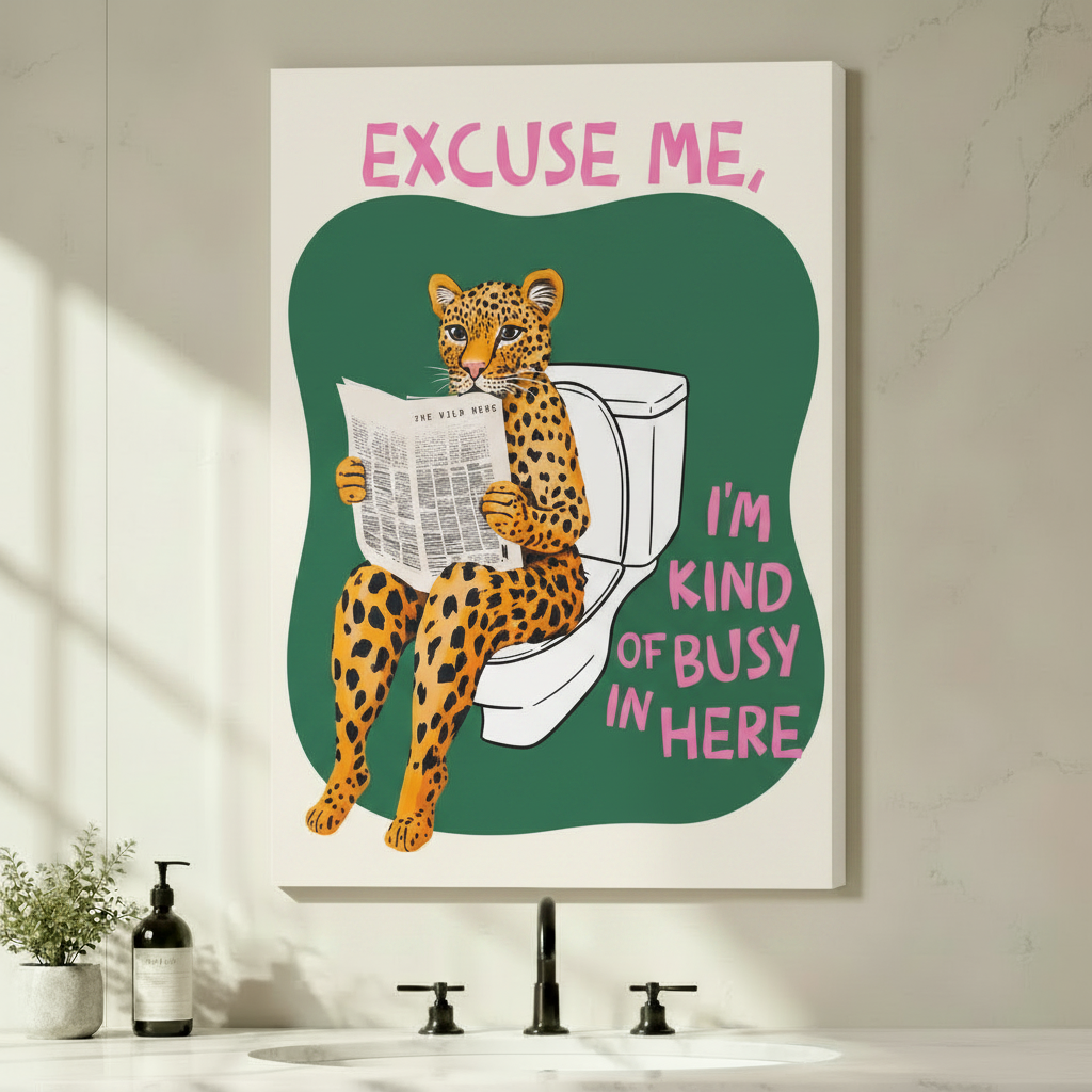 Funny Leopard Bathroom Quote Canvas Art Wall Art
