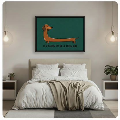Long Day Dachshund Funny Quote Canvas Wall Art