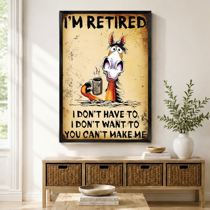 I'm Retired Funny Horse Canvas Wall Art