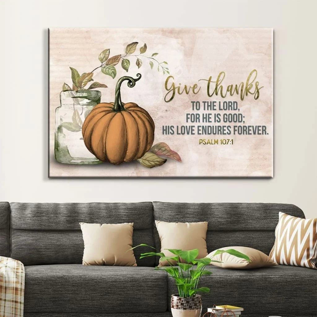 give thanks to the lord psalm 107 1 thanksgiving wall art canvas (Landscape)