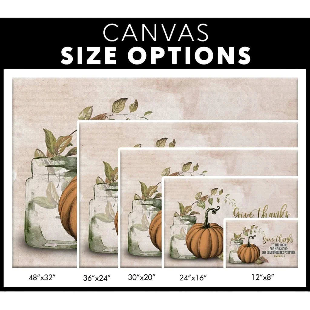 give thanks to the lord psalm 107 1 thanksgiving wall art canvas (Landscape) (view 4)