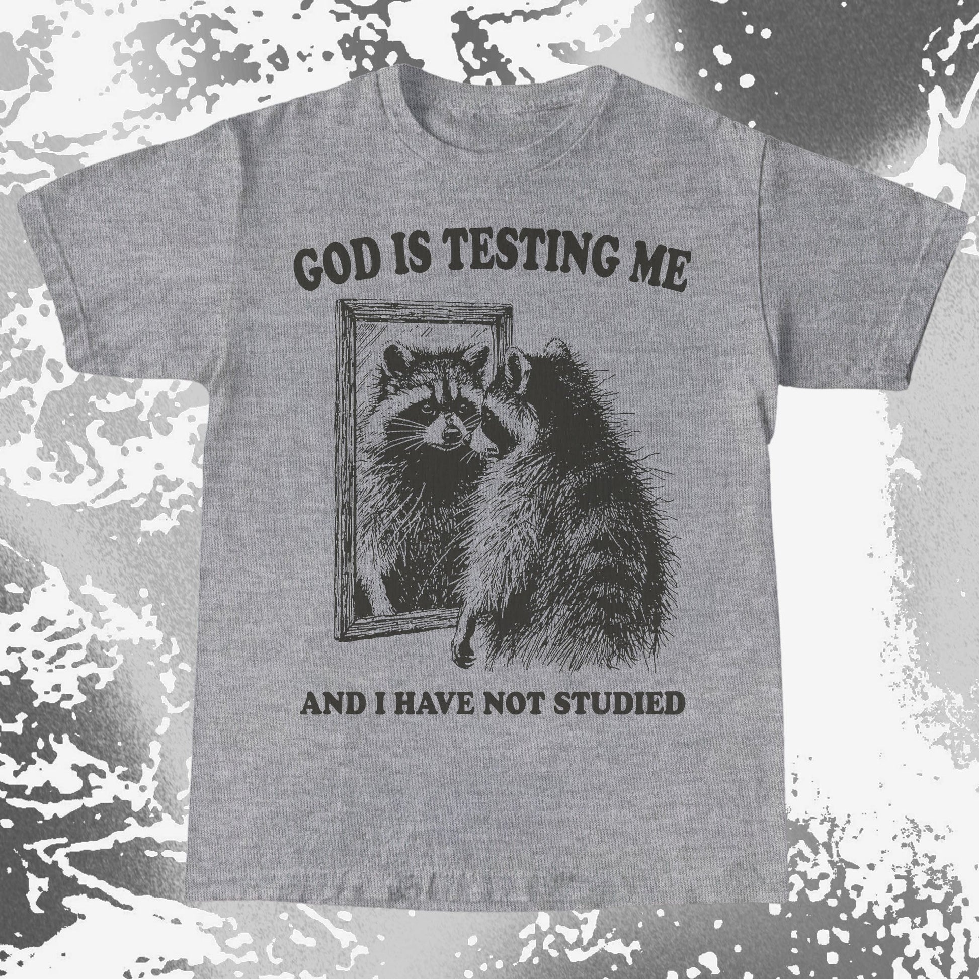 God Is Testing Me And I Have Not Studied Shirt (view 8)