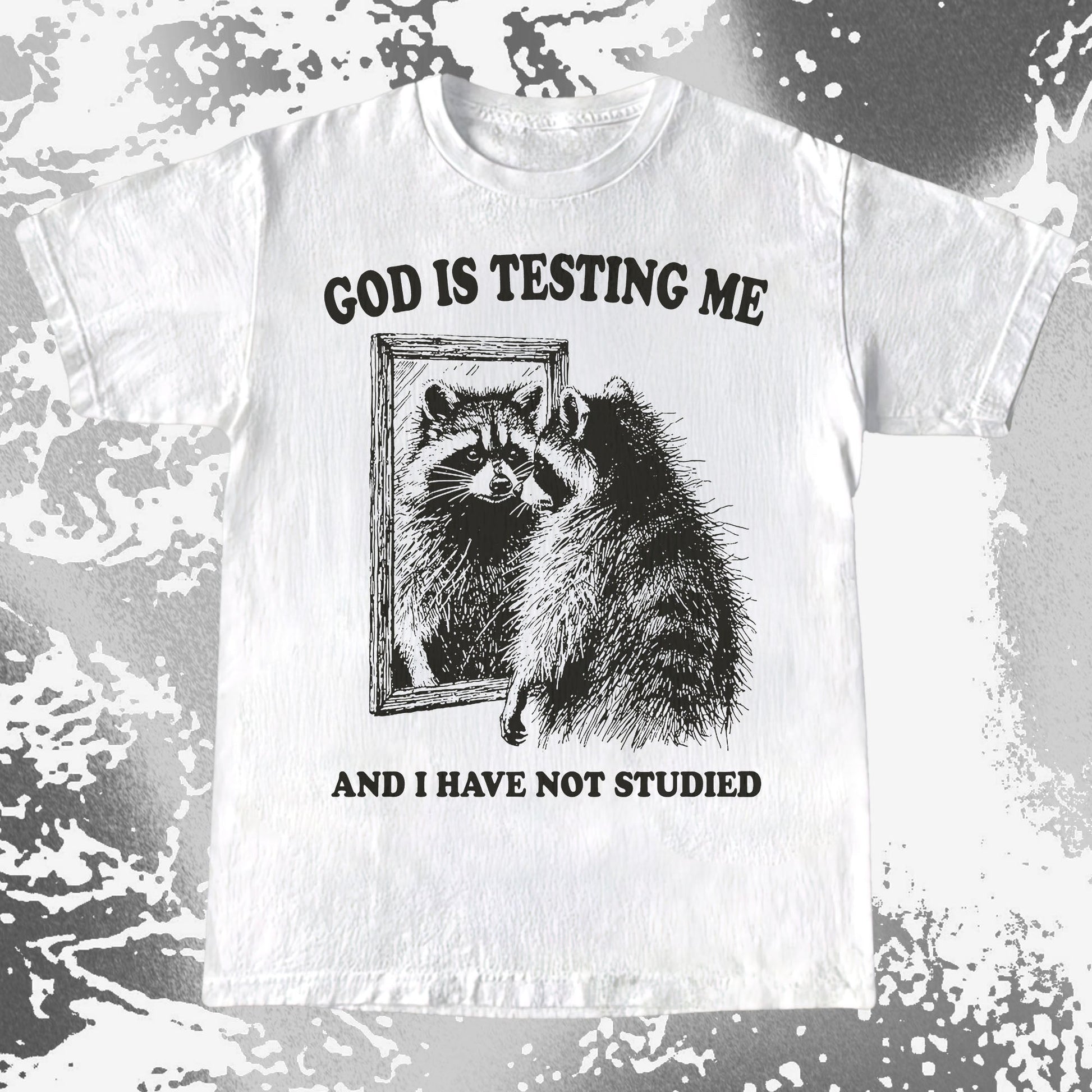 God Is Testing Me And I Have Not Studied Shirt (view 3)