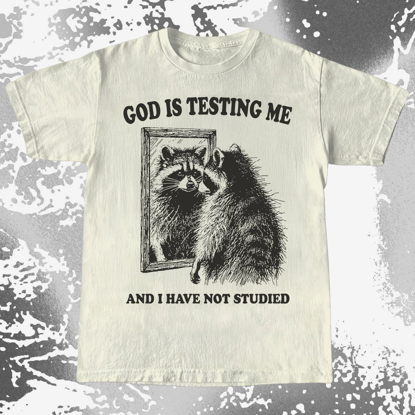 God Is Testing Me And I Have Not Studied Shirt (view 9)