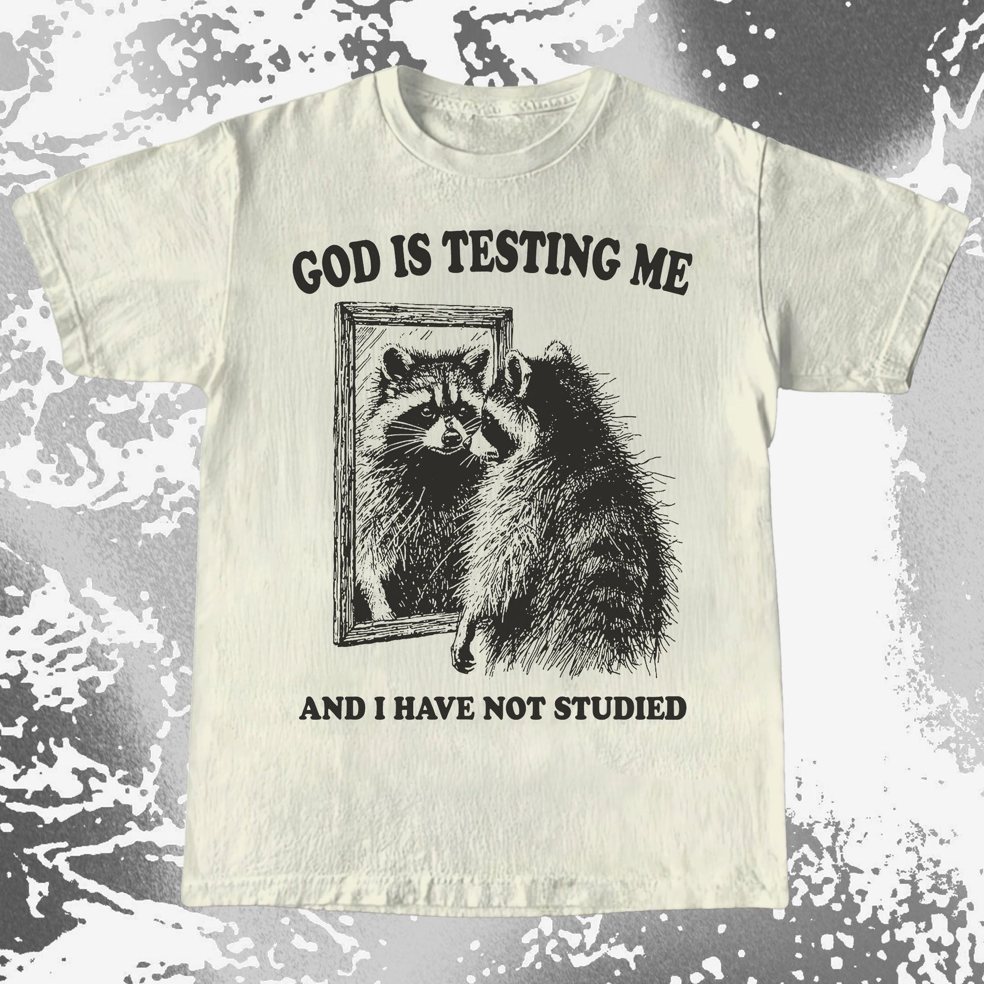 God Is Testing Me And I Have Not Studied Shirt (view 9)