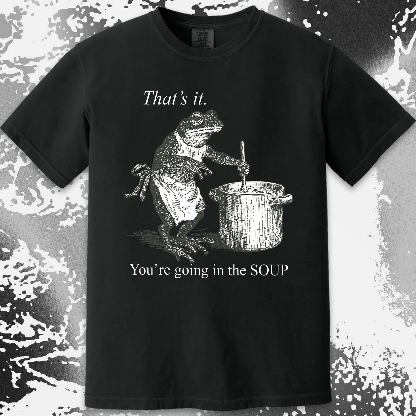 You're Going in the Soup Frog Shirt (view 11)
