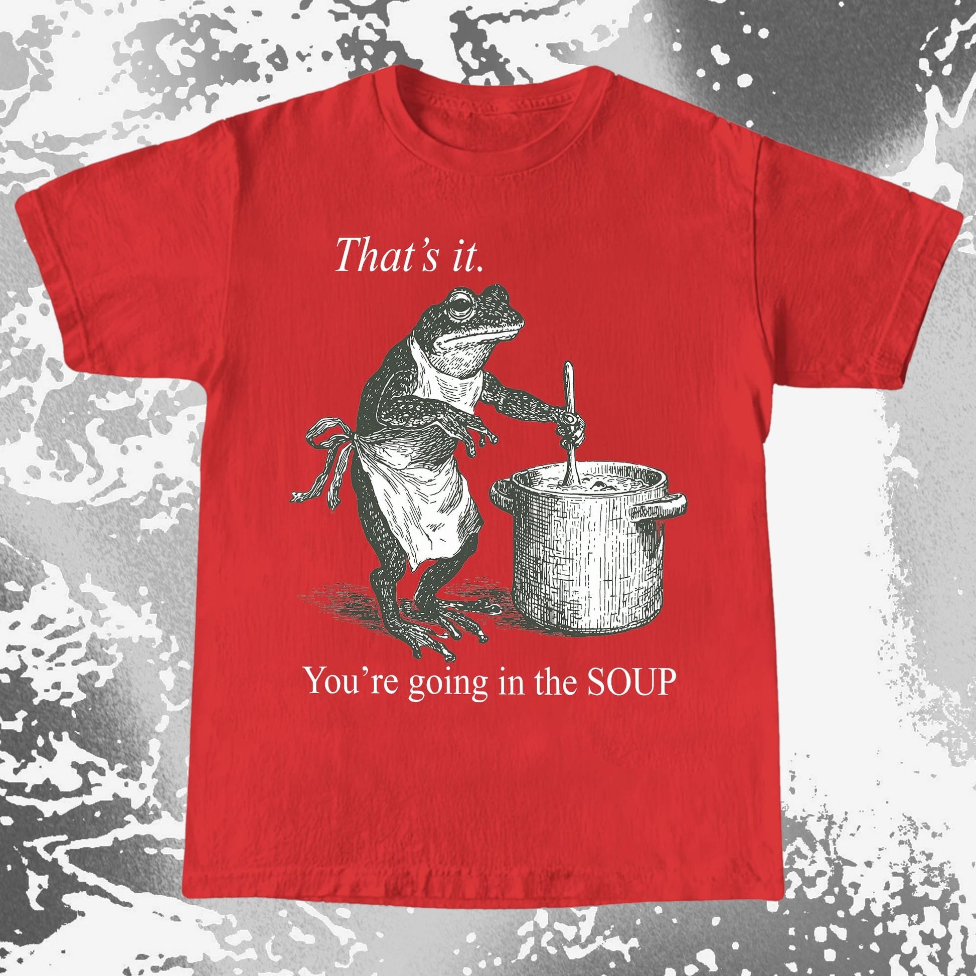 You're Going in the Soup Frog Shirt (view 9)