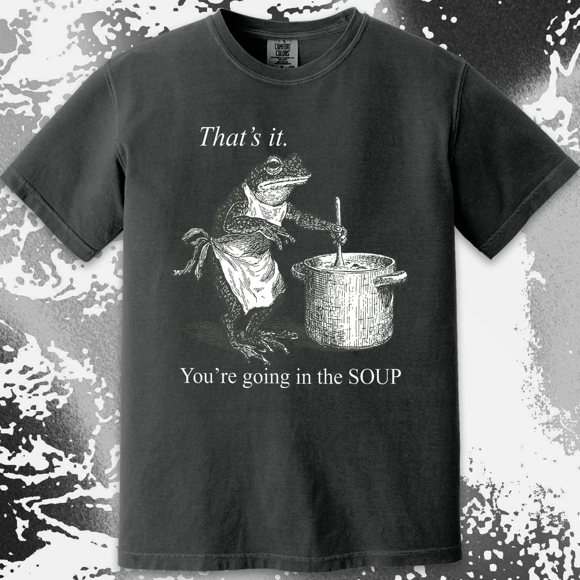 You're Going in the Soup Frog Shirt (view 12)