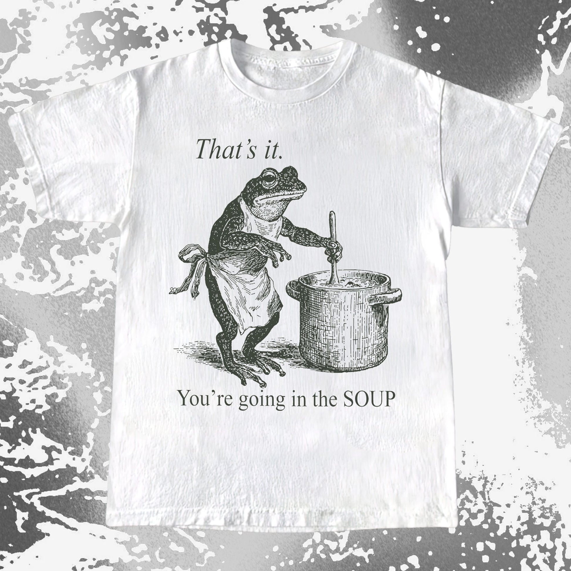 You're Going in the Soup Frog Shirt (view 2)
